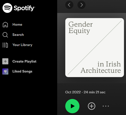Shows snippet of Spotify page showing Gender Equity in Irish Architecture logo